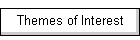 Themes of Interest